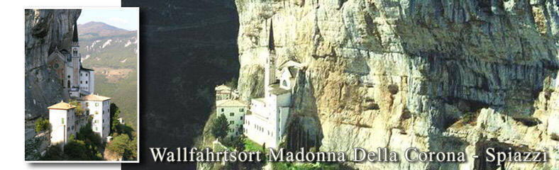 Der Wallfahrtsort Madonna della Corona