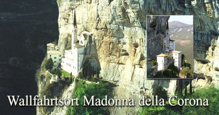 Wallfahrtsort Madonna della Corona Spiazzi - Caprino Veronese